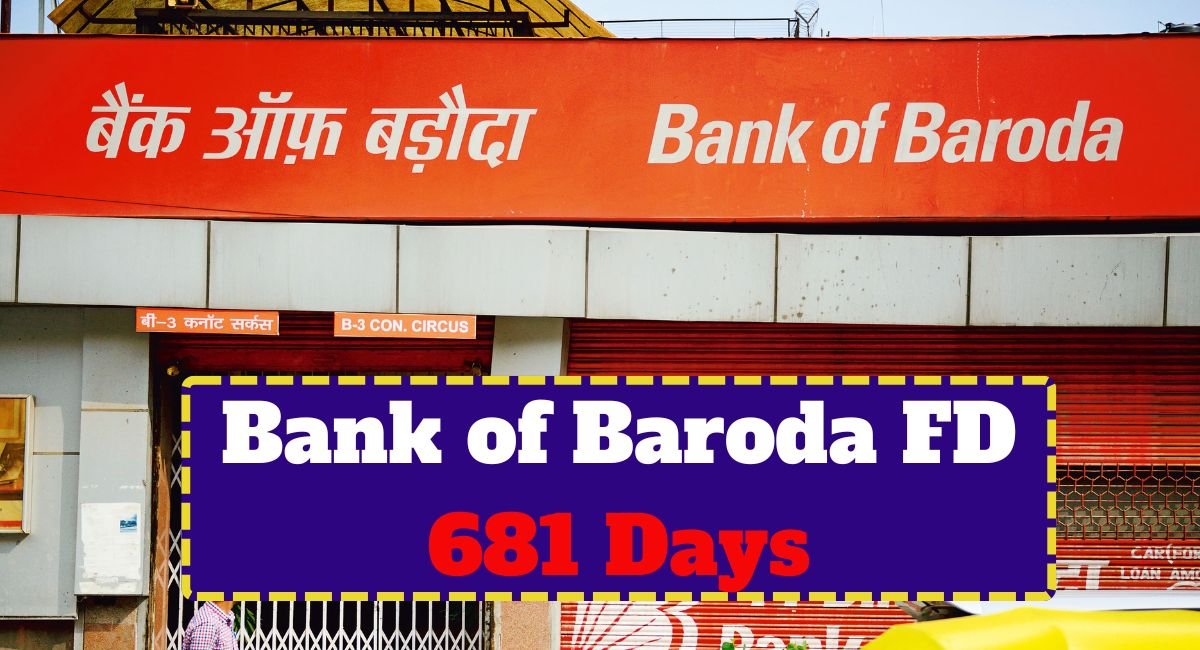 Bank of Baroda FD 681 Days