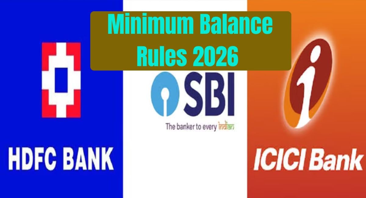 Minimum Balance Rules 2026